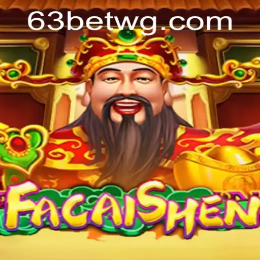 Explorando FaCaiShen: O Guia Definitivo para 63bet